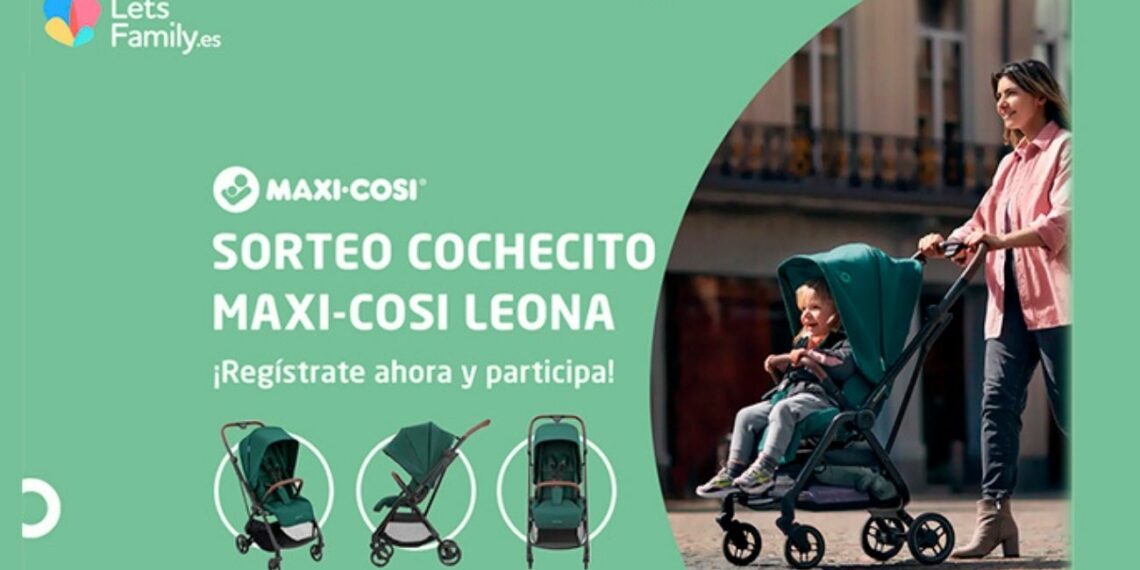 Lets Family sortea un Cochecito Maxi-Cosi Leona