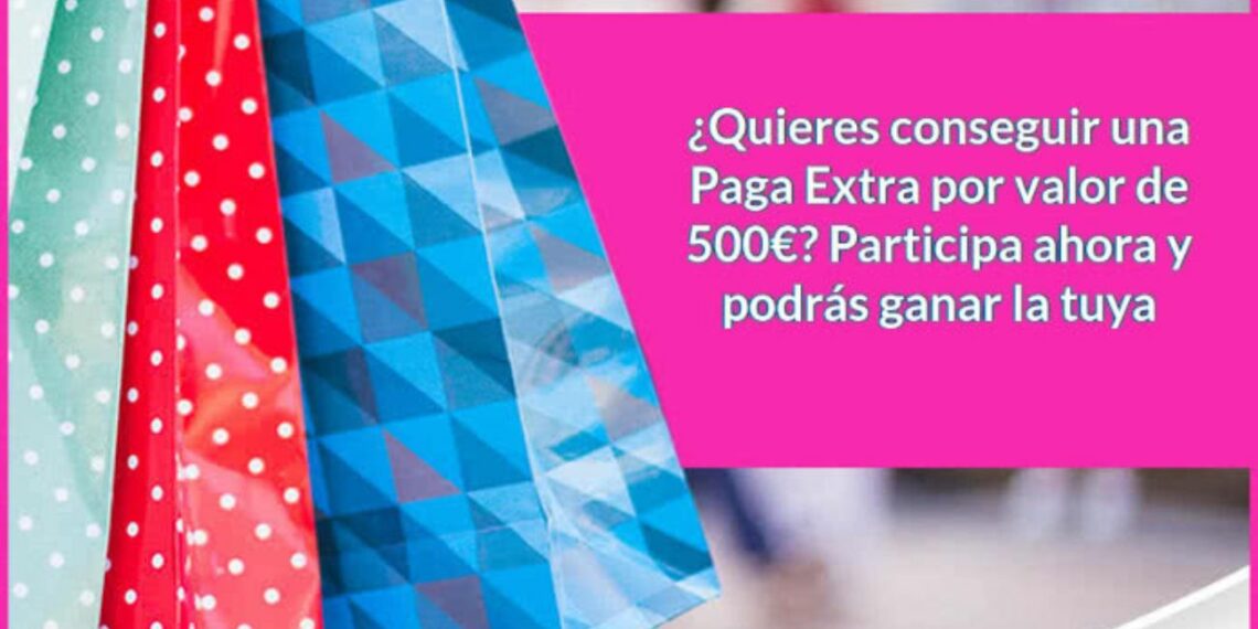 Consigue una Paga Extra de 500 euros con Próxima a Ti