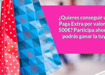 Consigue una Paga Extra de 500 euros con Próxima a Ti