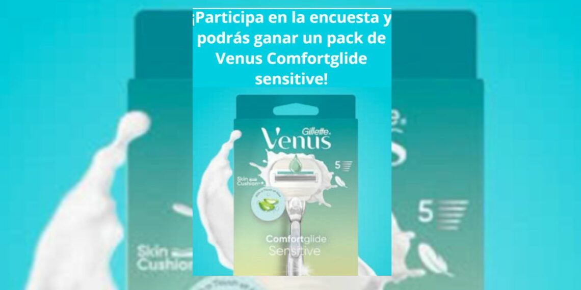 Sorteo Próxima a Ti 10 Gillette Venus Comfortglide Sensitive