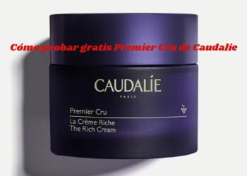 Cómo probar gratis Premier Cru de Caudalie