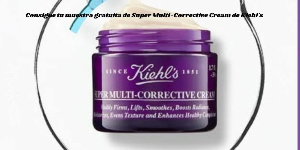 Consigue tu muestra gratuita de Super Multi-Corrective Cream de Kiehl's