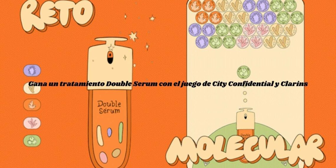 Gana un tratamiento Double Serum con el juego de City Confidential y Clarins