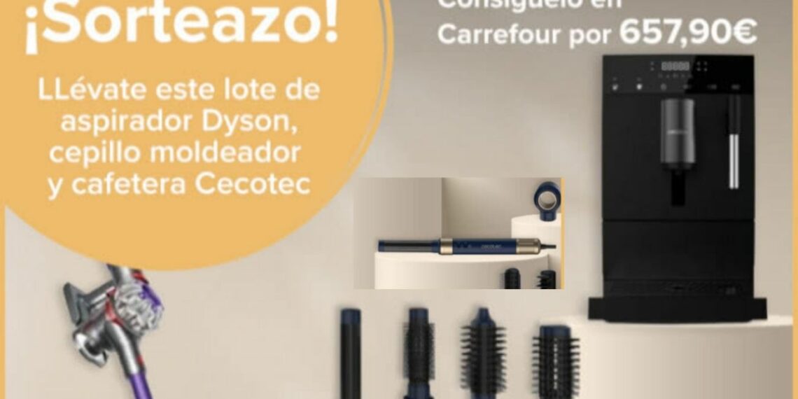 Sorteo Carrefour  un aspirador Dyson un cepillo moldeador y una cafetera Cecotec