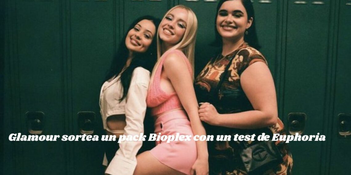 Glamour sortea un pack Bioplex con un test de Euphoria